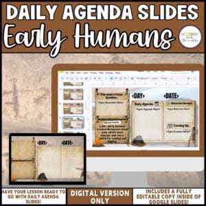 Early Humans daily agenda slides, editable Google Slides for middle school social studies