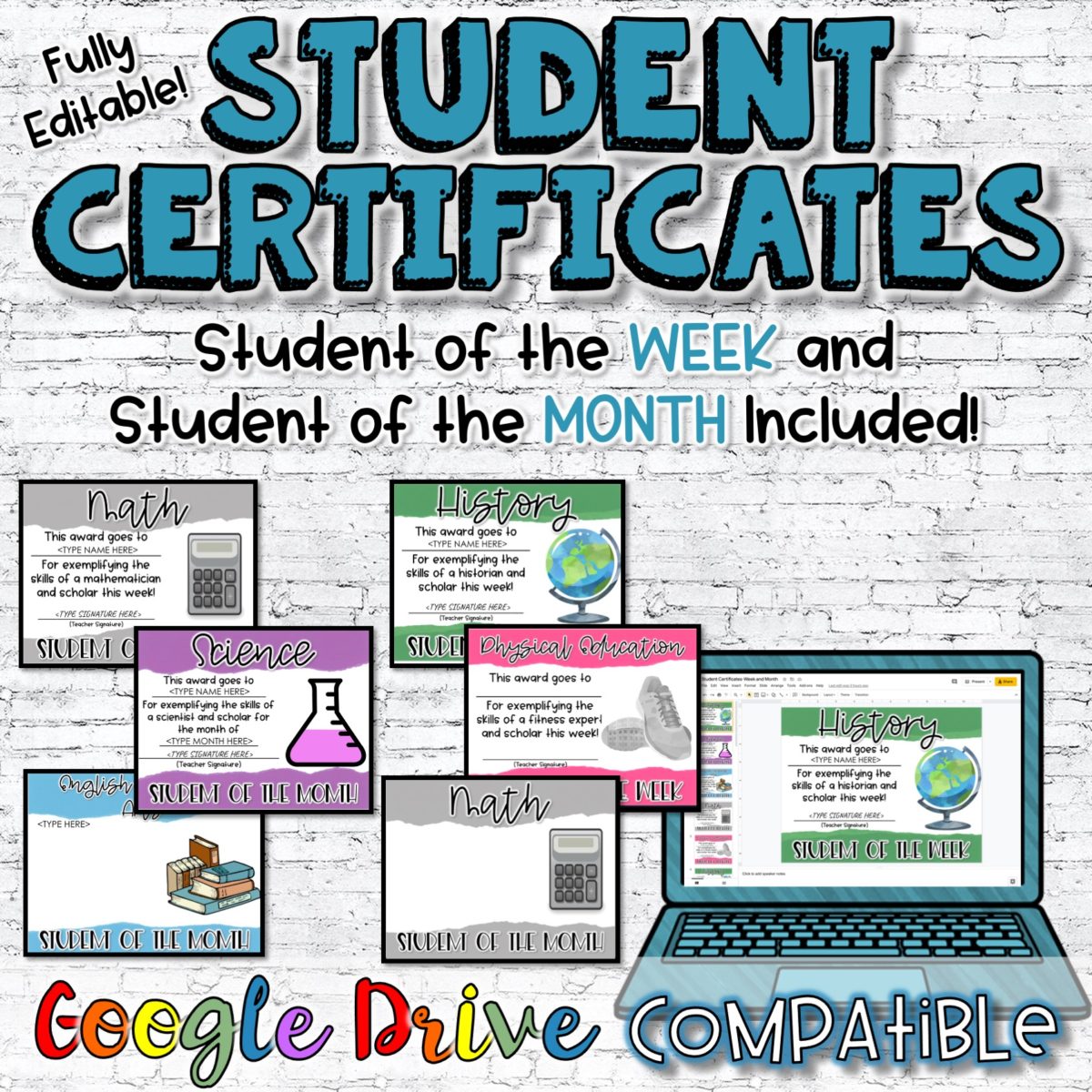 Text says Student Certificates for student of the week and month and is totlaly editable. The image sits on top of a white brick wall.