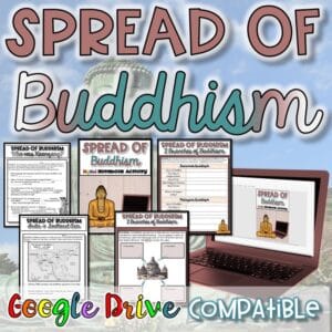 Spread of Buddhism – Branches of Buddhism & Map Analysis – Print & Digital